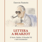 darwin pastorin-lettera a Bearzot-SQUARE